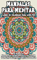 Mandalas Para Meditar Libro De Colorear Para Adultos