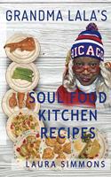 Grandma Lala's Soul Food Kitchen Recipes