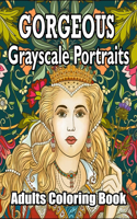 Gorgeous - Grayscale Portraits Adults Coloring Book