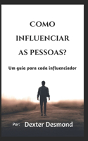 Como influenciar as pessoas?