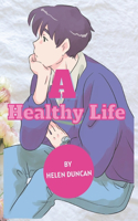A Healthy Life