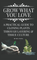 Grow What You Love