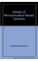 Design of Microprocessor-Based Systems