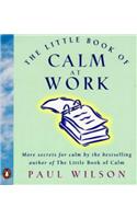 The Little Book of Calm at Work