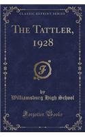 The Tattler, 1928 (Classic Reprint)