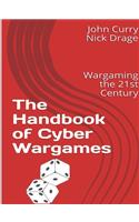 The Handbook of Cyber Wargames: Wargaming the 21st Century