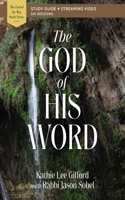 God of His Word Bible Study Guide Plus Streaming Video