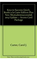 Keys to Success Quick, Student Value Edition Plus New Mylab Student Success Update -- Access Card Package