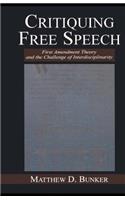 Critiquing Free Speech: First Amendment theory and the Challenge of Interdisciplinarity