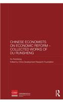 Chinese Economists on Economic Reform - Collected Works of Du Runsheng