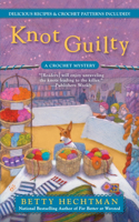 Knot Guilty: (9 A Crochet Mystery)