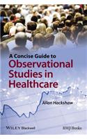 A Concise Guide to Observational Studies in Healthcare