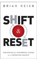 Shift & Reset: Strategies for Addressing Serious Issues in a Connected Society