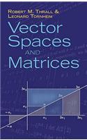 Vector Spaces and Matrices