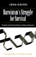 Darwinism's Struggle for Survival: Heredity and the Hypothesis of Natural Selection(Cambridge Studies in Philosophy and Biology)