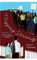 A Tugging String: A Novel About Growing Up During the Civil Rights Era