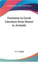 Feminism in Greek Literature from Homer to Aristotle