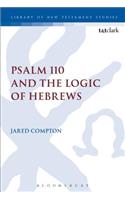 Psalm 110 and the Logic of Hebrews