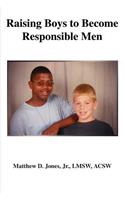 Raising Boys to Become Responsible Men