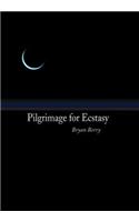 Pilgrimage for Ecstasy
