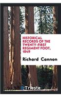 Historical Records of the Twenty-First Regiment Foot, 1849