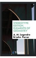 Stereotype Edition. Elements of Geometry