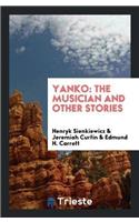 Yanko: The Musician and Other Stories