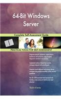 64-Bit Windows Server Complete Self-Assessment Guide