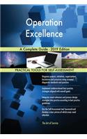 Operation Excellence A Complete Guide - 2019 Edition