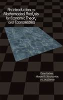 An Introduction to Mathematical Analysis for Economic Theory and Econometrics