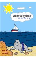 Waneta Walrus and her blue tu-tu