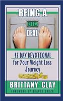 Being a Big Deal: 42 Day Devotional for Your Weight Loss Journey