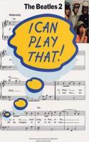 I Can Play That! The Beatles