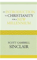 An Introduction to Christianity for a New Millennium