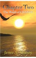 Chapter Two: The Winds of Change