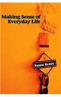 Making Sense of Everyday Life