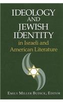 Ideology and Jewish Identity in Israeli and American Literature