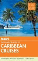 Fodor's the Complete Guide to Caribbean Cruises