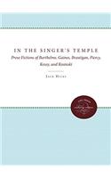 In the Singers Temple: Prose Fictions of Barthelme, Gaines, Brautigan, Piercy, Kesey, and Kosinski