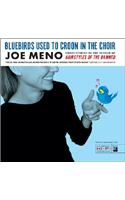 Bluebirds Used to Croon in the Choir: Stories