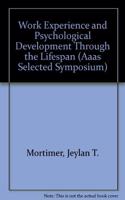 Work Experience And Psychological Development Through The Life Span