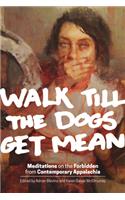 Walk Till the Dogs Get Mean