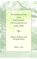 Conservatism and Southern Intellectuals,1789-1861