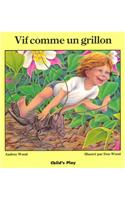 Vif Comme Un Grillon: (Child's Play Library)