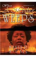 When A Mother Weeps
