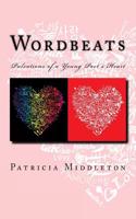 Wordbeats: The Pulsations of a Poet's Heart