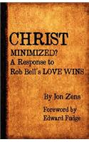 Christ Minimized