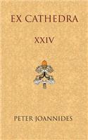 Ex Cathedra XXIV