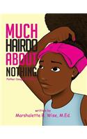 Much Hairdo About Nothing