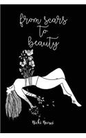 From Scars to Beauty